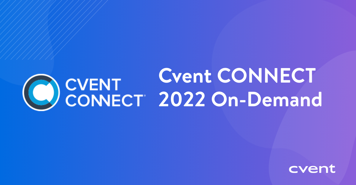 Cvent CONNECT On-Demand Sessions | Cvent